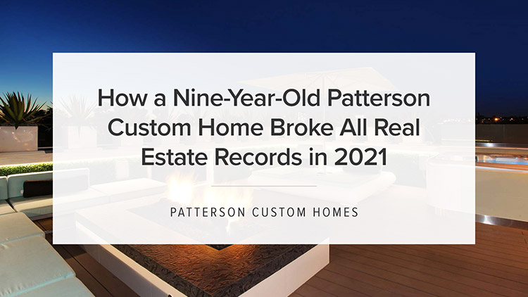 How a Nine-Year-Old Patterson Custom Home Broke All Real Estate Records in 2021 Thumb